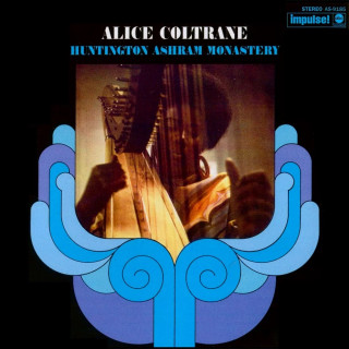 Alice Coltrane - Huntington Ashram Monastery (Impulse!)