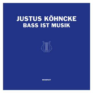 Justus Köhncke - Bass ist Musik (Kompakt)