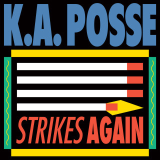 K.A. Posse - Strikes Again (Dark Entries)