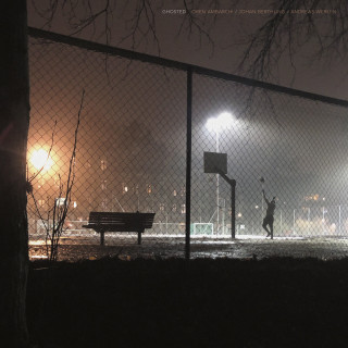 Oren Ambarchi / Johan Berthling / Andreas Werliin - Ghosted (Drag City)