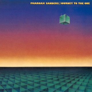 Pharoah Sanders - Journey To The One (Theresa)